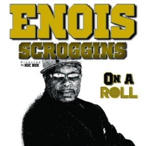 Enois Scroggins - On A Roll (2015) [FLAC]