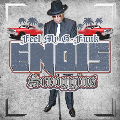 Enois Scroggins 2019 Feel My G Funk WEB FLAC