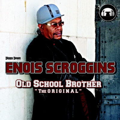 Enois Scroggins - Old School Brother (2022) [WEB FLAC]