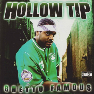 Hollow Tip - Ghetto Famous (2004) [FLAC]