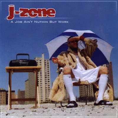 J Zone 2004 A Job Aint Nuthin But Work FLAC