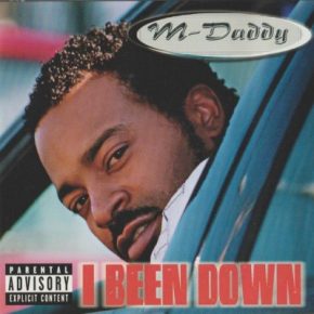 M Daddy 2000 I Been Down FLAC Sacramento CA