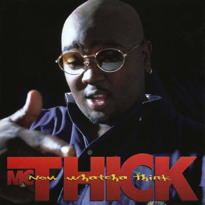 MC Thick 1996 Now Whatcha Think FLAC BSR 0696 2