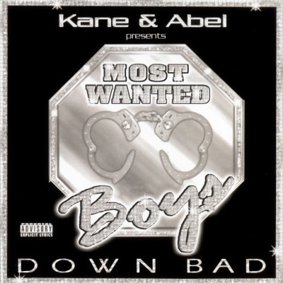 Kane & Abel Presents: Most Wanted Boyz - Down Bad (2001) [FLAC]