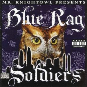 Mr. Knightowl Presents Blue Rag Soldiers 2005FLAC