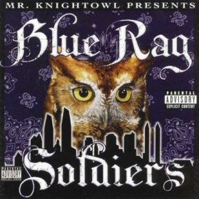 Mr. Knightowl Presents Blue Rag Soldiers (2005) [FLAC]