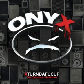 Onyx 2022 Turndafucup The Original Sessions FLAC