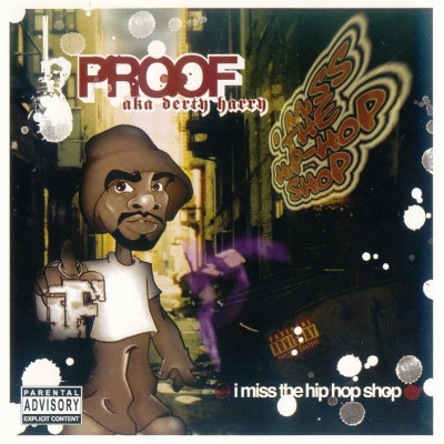 Proof - I Miss The Hip Hop Shop (2004) [FLAC]