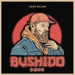 Prop Dylan - Bushido Code (2022) [FLAC + 320 kbps]
