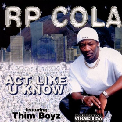 RP Cola - Act Like U Know (1999) [FLAC]