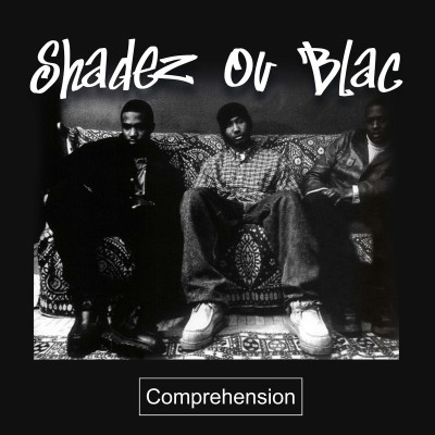 Shadez Ov Blac 2022 Comprehension Reissue FLAC
