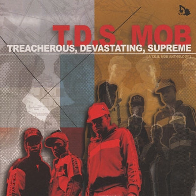 T.D.S. Mob - Treacherous, Devastating, Supreme (2010) [FLAC]