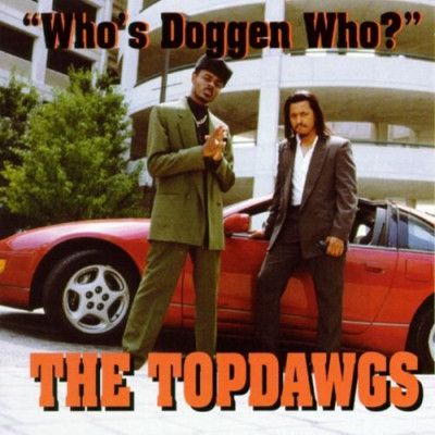The Topdawgs - Who's Doggen Who (1996) [FLAC]
