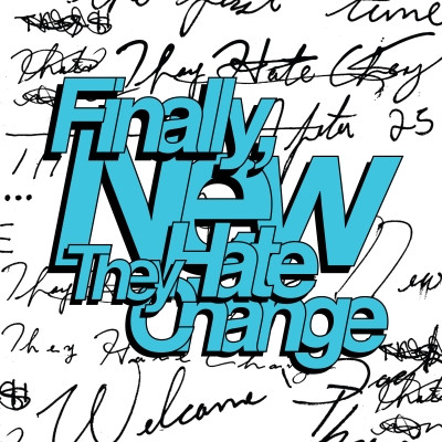 They Hate Change - Finally, New (2022) [FLAC] [24-44.1]