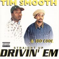 Tim Smooth Too Cool 1994 Straight Up Drivin Em FLAC