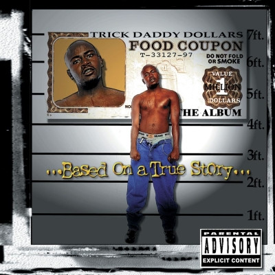 Trick Daddy - Based on a True Story (1997) [FLAC]