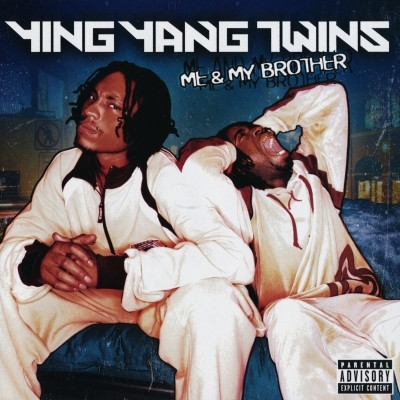 Ying Yang Twins - Me And My Brother (2003) [FLAC]