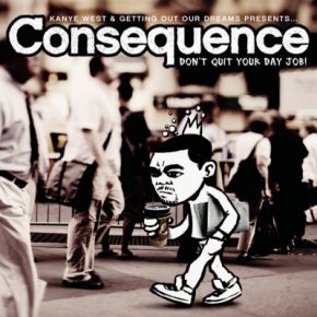 Consequence - Don't Quit Your Day Job (2007) [FLAC]