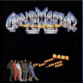 Grandmaster Flash - Ba-Dop-Boom-Bang...And Even More (1987) [FLAC]