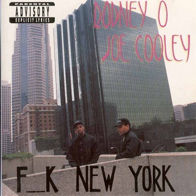 Rodney O & Joe Cooley - F*ck New York (1992) [FLAC]