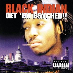 Black Indian - Get 'Em Psyched!! (2000) [FLAC]