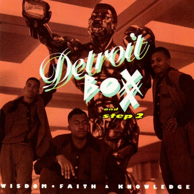 Detroit Boxx and Step 2 1990 Wisdom Faith Knowledge FLAC