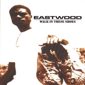 Eastwood - Walk In These Shoes (2002) [FLAC]