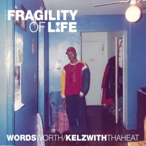 Kelzwiththaheat - The Fragility of Life (2022) [FLAC]