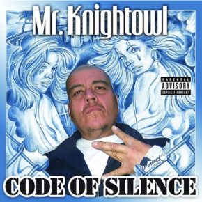Mr. Knightowl 2008 Code of Silence FLAC