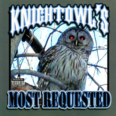 Mr. Knightowl - Knightowl's Most Requested (2008) [FLAC]