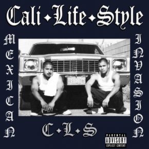 Cali Life Style - Mexican Invasion (2000) [FLAC]