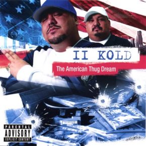II Kold - The American Thug Dream (2005) [FLAC]