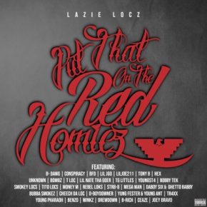 Lazie Locz - Put That On The Red Homiez (2022) [FLAC]
