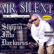 Mr. Silent 2005 Slippin Into Darkness FLAC