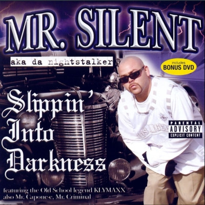 Mr. Silent 2005 Slippin Into Darkness FLAC
