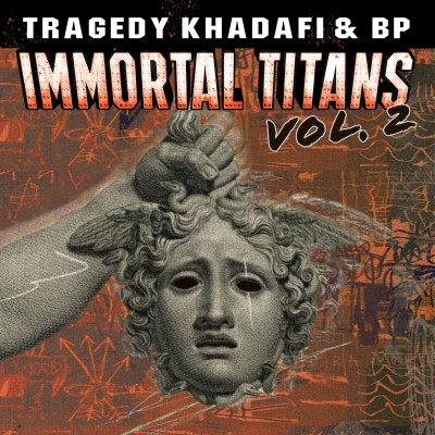 Tragedy Khadafi & BP - Immortal Titans, Vol. 2 (2022) [FLAC]