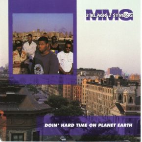 2 Black 2 Strong MMG 1991 Doin Hard Time On Planet Earth FLAC