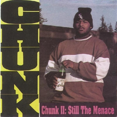 Chunk 1992 Chunk II Still The Menace FLAC