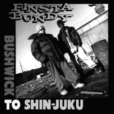 Finsta Bundy - Bushwick To Shin-Juku (2016) [FLAC]