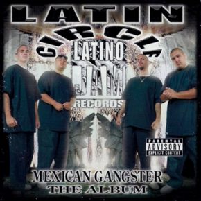 Latin Circle 2000 Mexican Gangster The Album FLAC