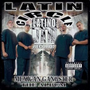 Latin Circle - Mexican Gangster The Album (2000) [FLAC]