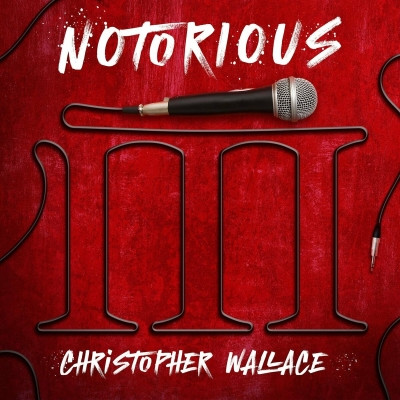 The Notorious B.I.G. 2022 Notorious III Christopher Wallace FLAC