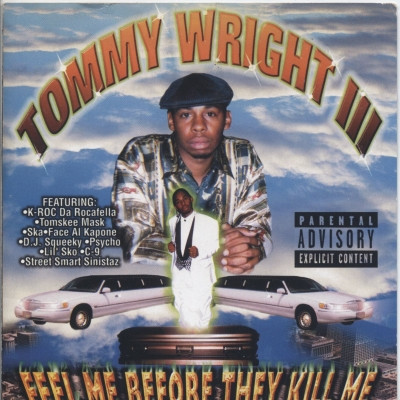Tommy Wright III - Feel Me Before They Kill Me (1998) [FLAC]