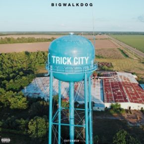 BigWalkDog - Trick City (Extended Edition) (2022) [FLAC] [24-48]