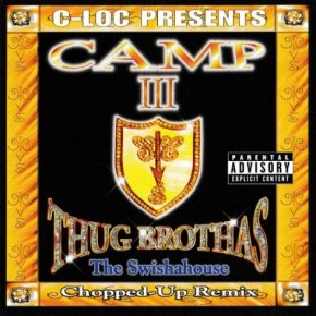 Camp III 2000 Thug Brothas The Swishahouse Chopped Up Remix FLAC