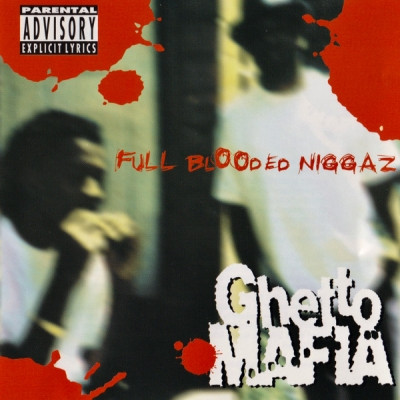 Ghetto Mafia 1997 Full Blooded Niggaz Reissue FLAC