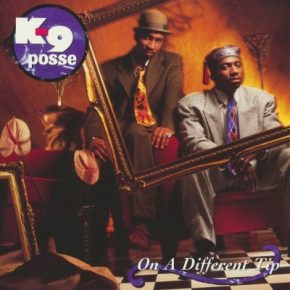 K-9 Posse - On A Different Tip (1991) [FLAC]