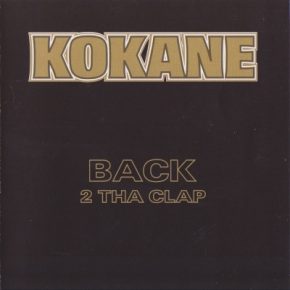 Kokane 2006 Back 2 Tha Clap FLAC