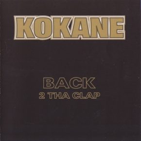 Kokane - Back 2 Tha Clap (2006) [FLAC]