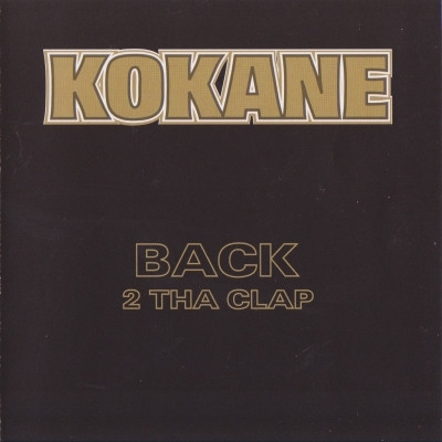 Kokane 2006 Back 2 Tha Clap FLAC